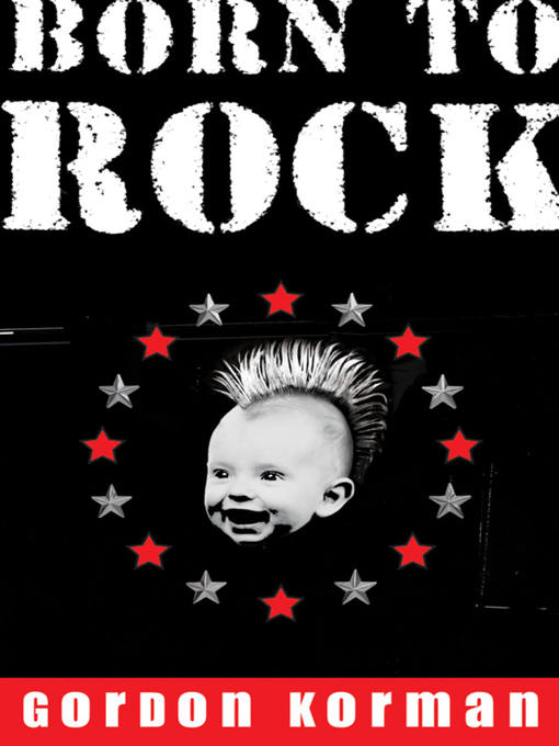 Title details for Born to Rock by Gordon Korman - Available